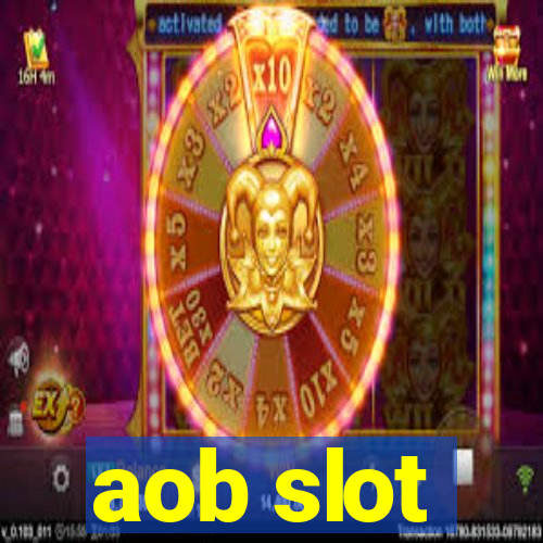 aob slot