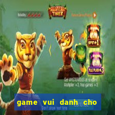 game vui danh cho ban gai