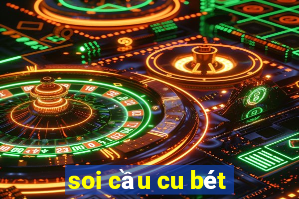 soi cau cu bet