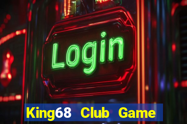 King68 Club Game Bài Sinh Tử