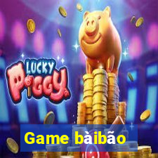 Game bàibão