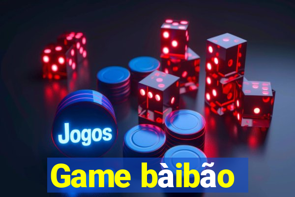 Game bàibão