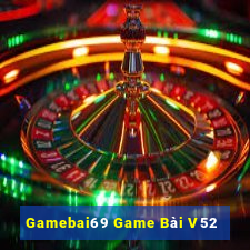 Gamebai69 Game Bài V52