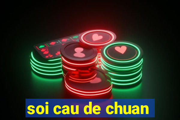 soi cau de chuan