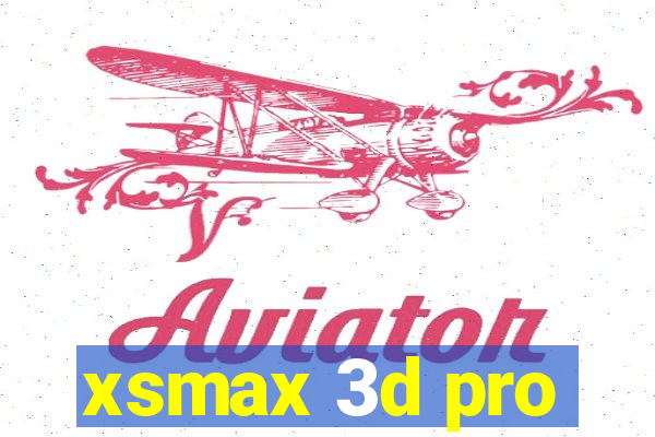 xsmax 3d pro