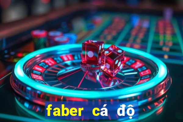 faber cá độ bóng đá nhà cái uy tín