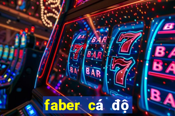 faber cá độ bóng đá nhà cái uy tín