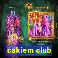 cakiem club