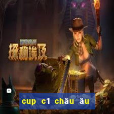 cup c1 châu âu lịch thi đấu