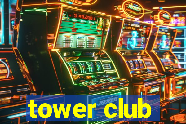 tower club