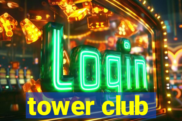 tower club