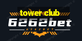 tower club