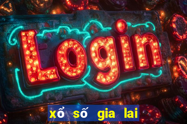 xổ số gia lai dự đoán gia lai