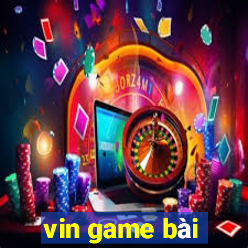 vin game bài