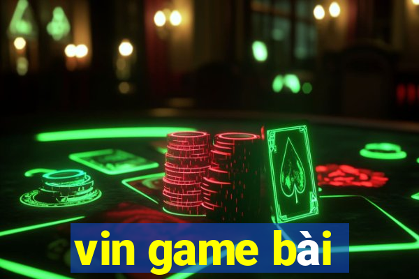 vin game bài