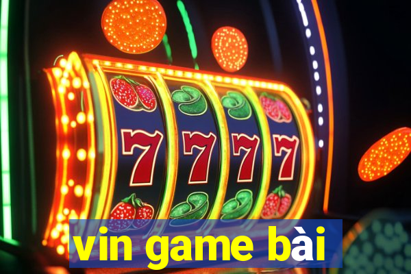 vin game bài