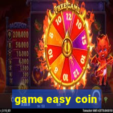 game easy coin