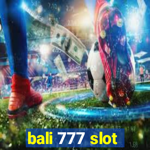 bali 777 slot