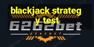 blackjack strategy test