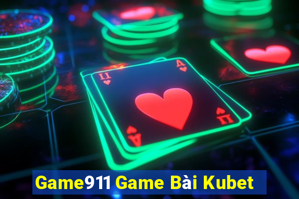 Game911 Game Bài Kubet