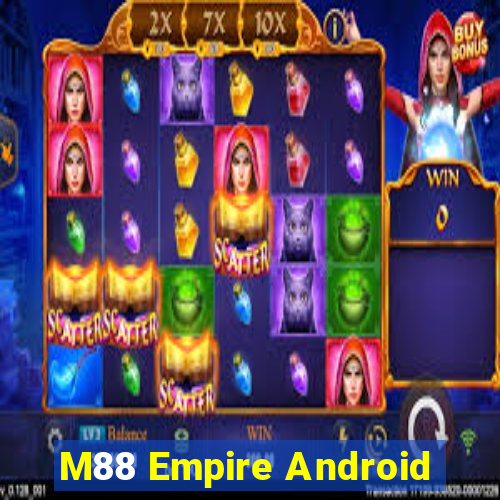 M88 Empire Android