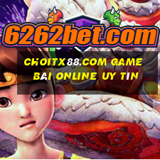 Choitx88.Com Game Bài Online Uy Tín