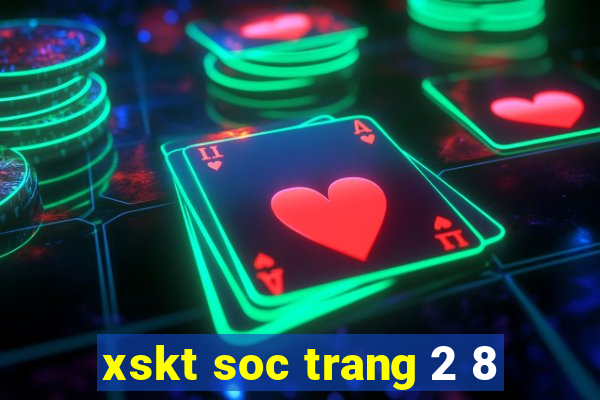 xskt soc trang 2 8