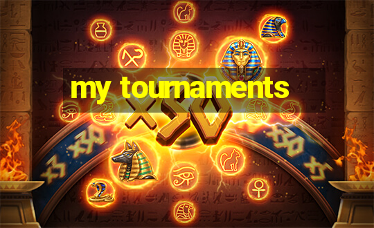 my tournaments