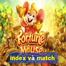 index và match