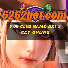 F69 Club Game Bài 3 Cây Online