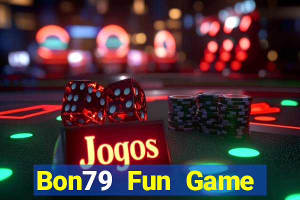 Bon79 Fun Game Bài Đổi Thưởng