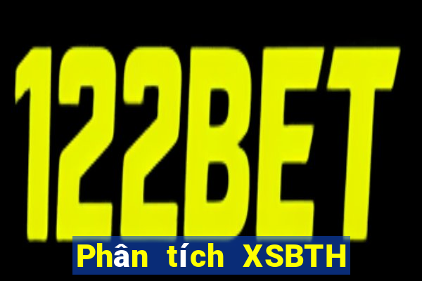 Phân tích XSBTH ngày 31