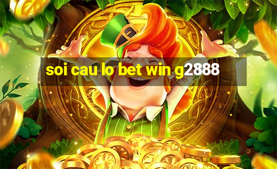 soi cau lo bet win g2888