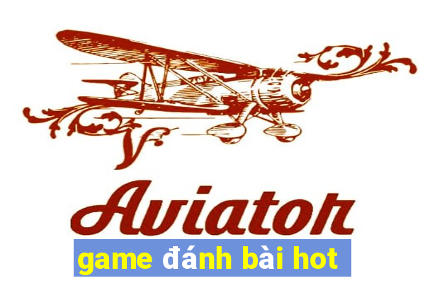 game đánh bài hot