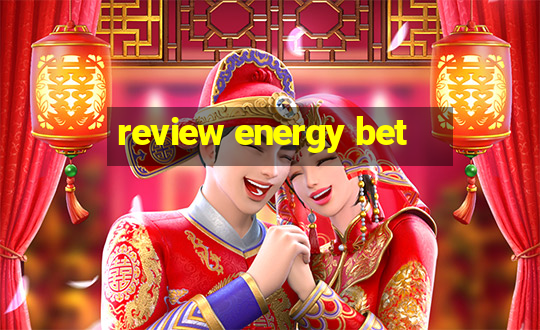 review energy bet