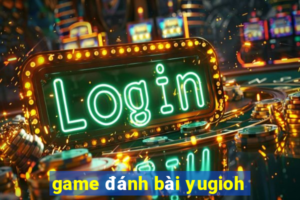 game đánh bài yugioh