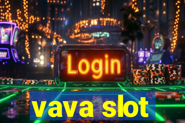 vava slot