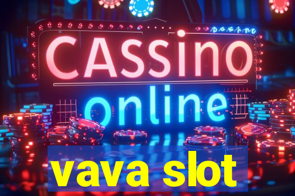 vava slot