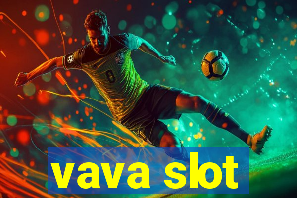 vava slot