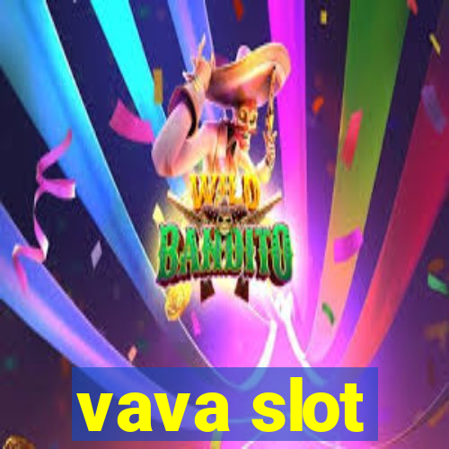 vava slot