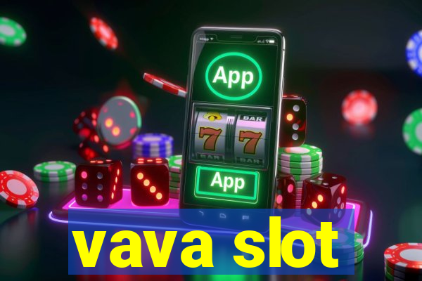 vava slot