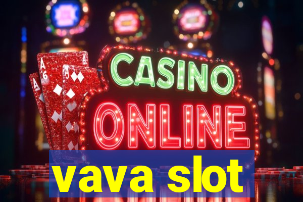 vava slot