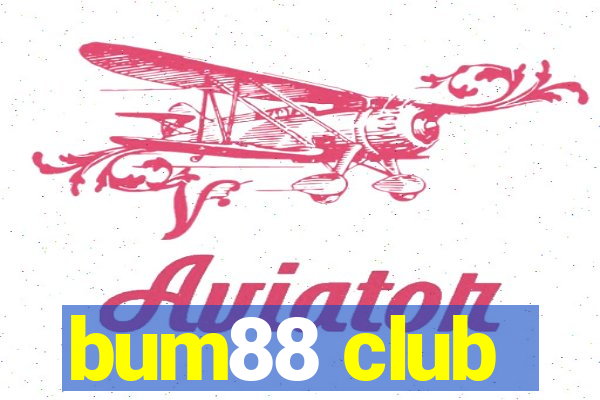 bum88 club