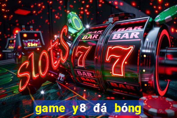 game y8 đá bóng đầu to