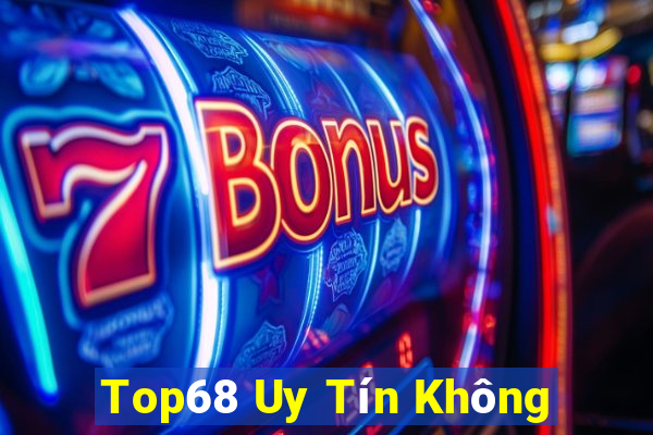 Top68 Uy Tín Không