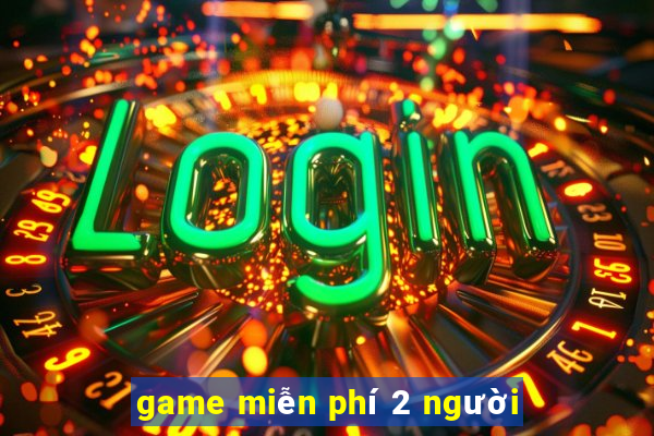 game miễn phí 2 người