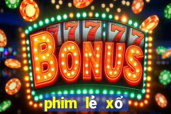 phim lẻ xổ số miền trung