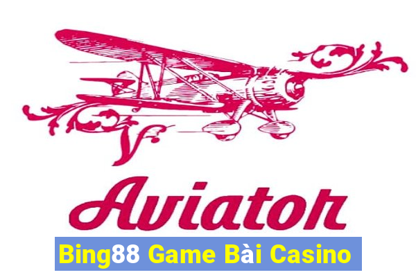 Bing88 Game Bài Casino