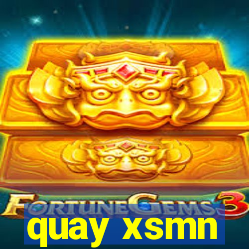 quay xsmn