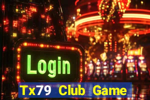 Tx79 Club Game Bài Vip